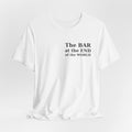Bar Staff T‑Shirt — “The BAR at the END of the WORLD” Novelty Tee